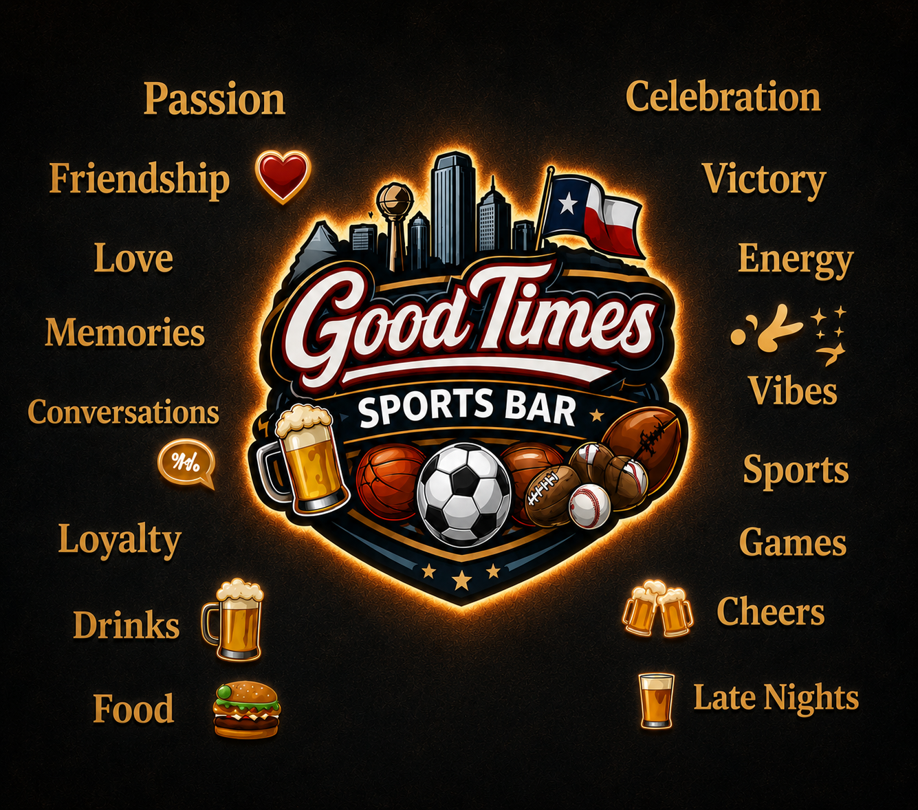 What Good Times means — passion, friendship, sports, food, good times